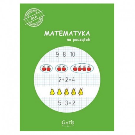 Zeszyt "Matematyka na początek" A-4/16k Gatis